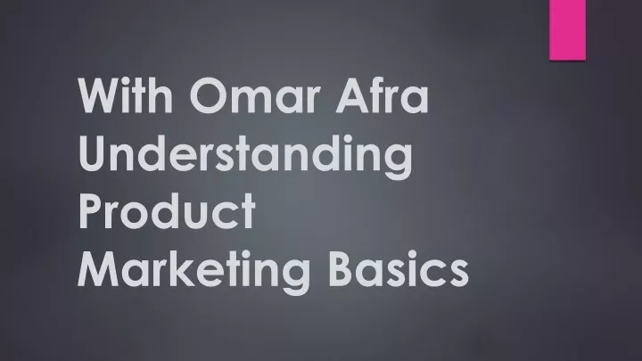 with omar afra understanding product marketing basics