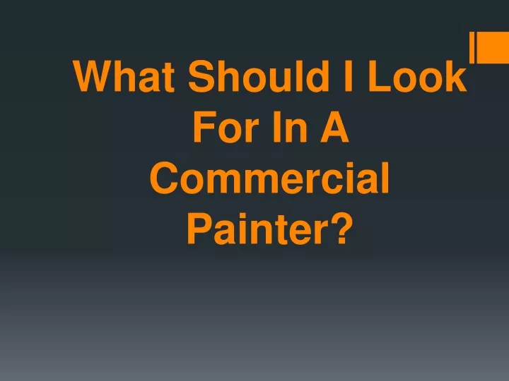 what should i look for in a commercial painter