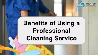 Benefits of Using a Professional Cleaning Service