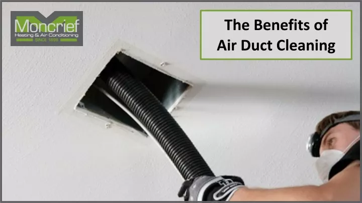 the benefits of air duct cleaning