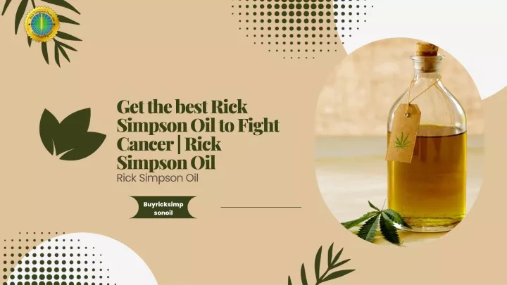 get the best rick simpson oil to fight cancer