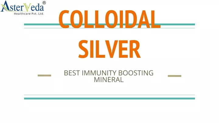 colloidal silver best immunity boosting mineral
