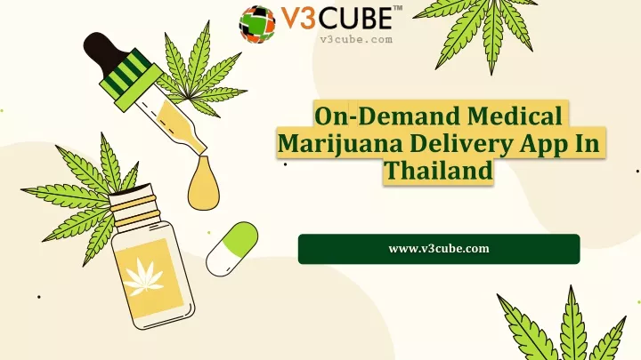 on demand medical marijuana delivery app in thailand