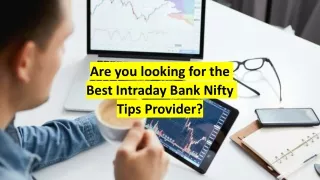 Are you looking for the Best Intraday Bank Nifty Tips Provider