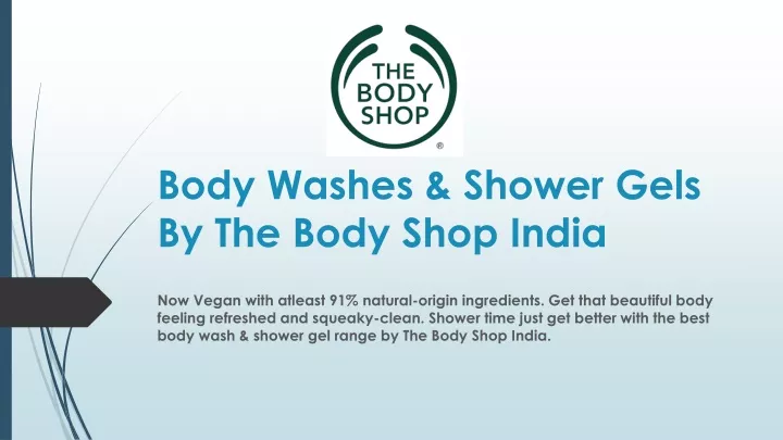 body washes shower gels by t he body s hop i ndia