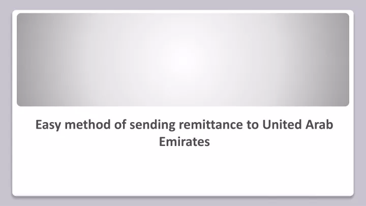 easy method of sending remittance to united arab emirates