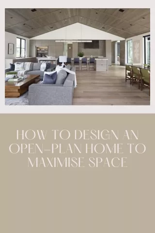 how to design an open plan home to maximise space
