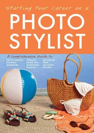 EBOOK Starting Your Career as a Photo Stylist A Comprehensive Guide to Photo