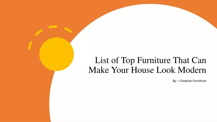 list of top furniture that can make your house look modern