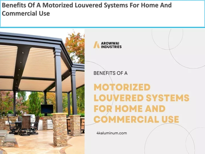 benefits of a motorized louvered systems for home and commercial use