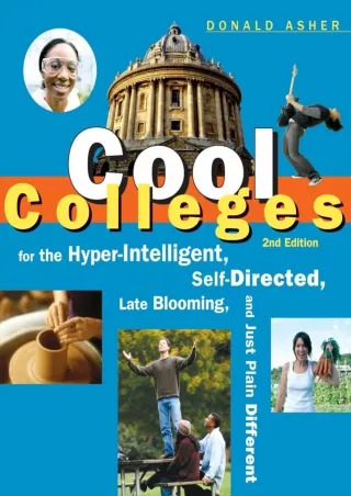 EBOOK Cool Colleges For the Hyper Intelligent Self Directed Late Blooming