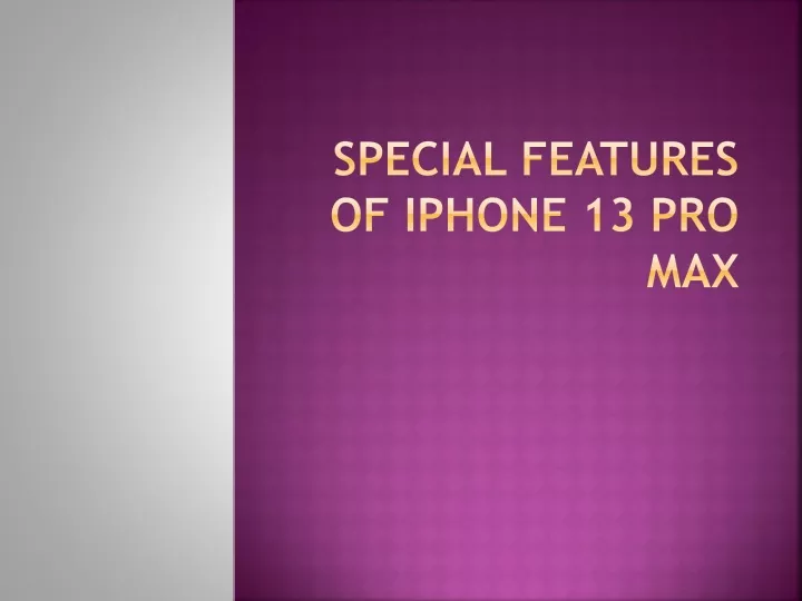 special features of iphone 13 pro max