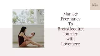 Manage Pregnancy To Breastfeeding Journey with Lovemere
