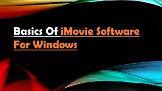 Basics Of iMovie Software For Windows