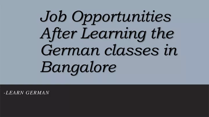 job opportunities after learning the german classes in bangalore