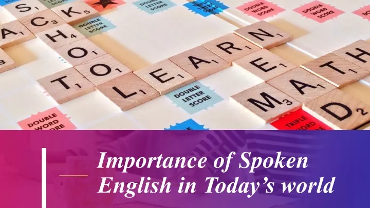 importance of spoken english in today s world