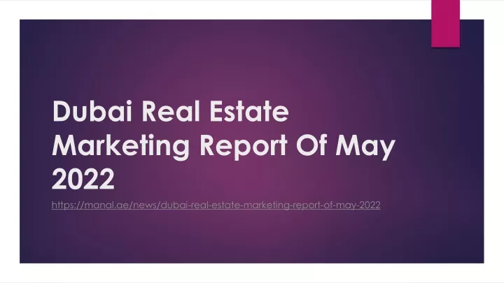 dubai real estate marketing report of may 2022