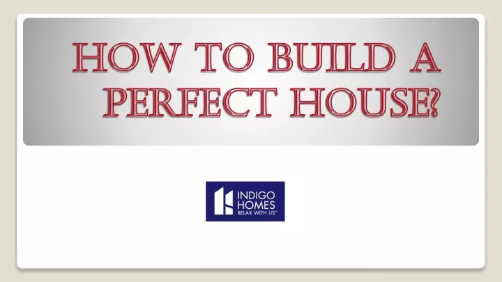 how to build a perfect house