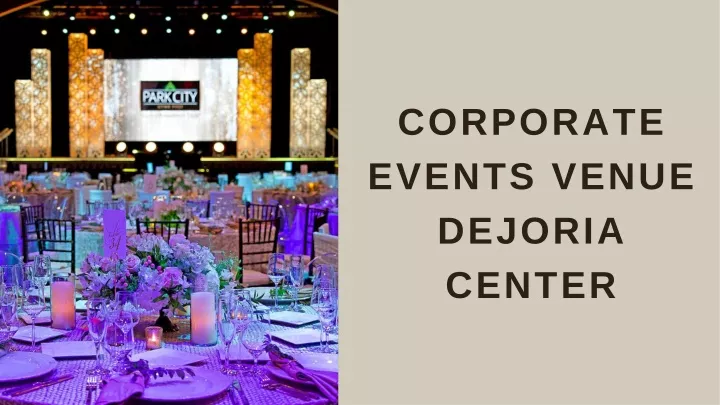 corporate events venue dejoria center