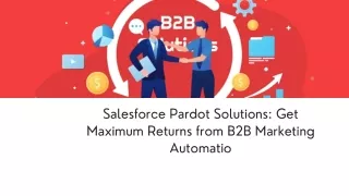 Salesforce Pardot Solutions: Get Maximum Returns from B2B Marketing Automation