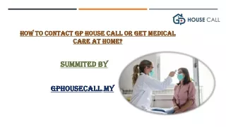 How to Contact Gp House Call or Get Medical Care at Home?