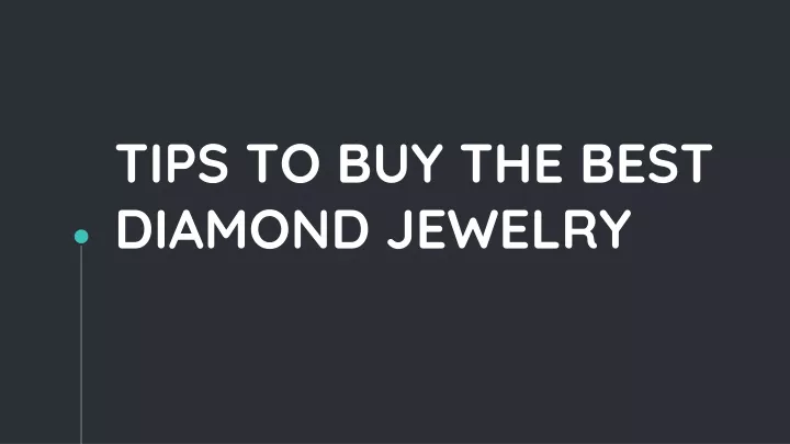 tips to buy the best diamond jewelry