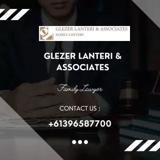 Glezer Lanteri Associates Family Lawyer