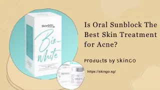 Is Oral Sunblock The Best Skin Treatment for Acne