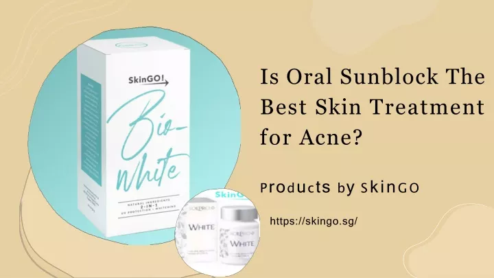 is oral sunblock the best skin treatment for acne