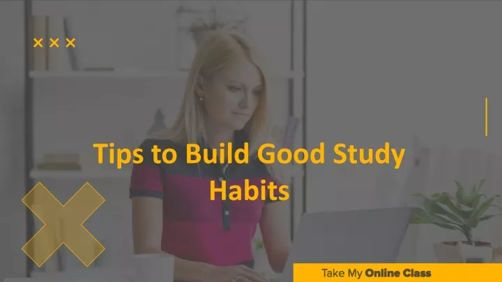 tips to build good study habits