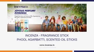 Incenza - Fragrance Stick, Phool Agarbatti, Scented Oil Sticks