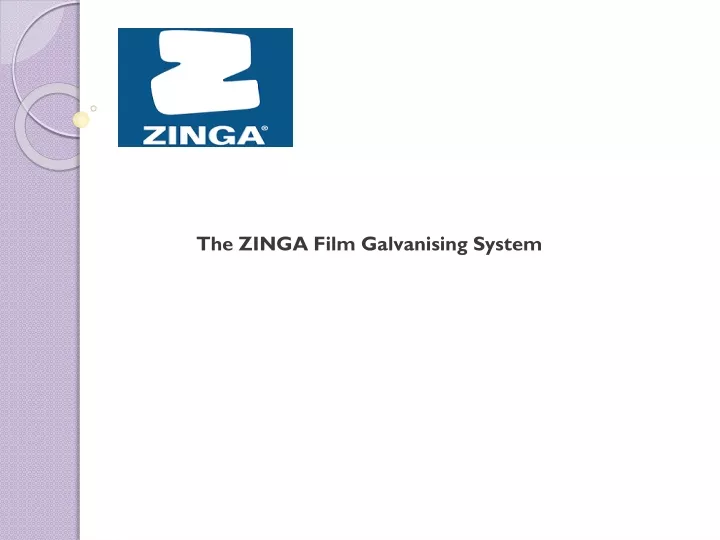 the zinga film galvanising system