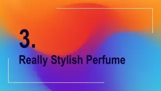 Get The Best Stylish Perfume