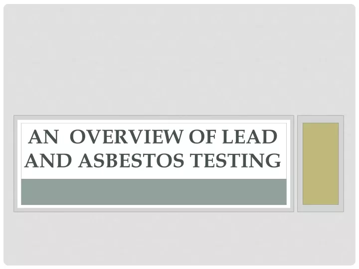 an overview of lead and asbestos testing