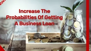 Increase The Probabilities Of Getting A Business Loan