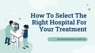 How To Select The Right Hospital For Your Treatment