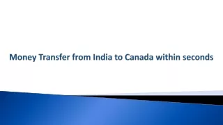 Money Transfer from India to Canada within seconds
