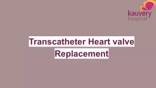 Transcatheter Heart valve Replacement
