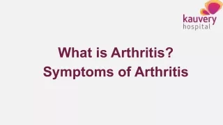 What is Arthritis? Symptoms of Arthritis