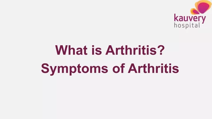 what is arthritis symptoms of arthritis