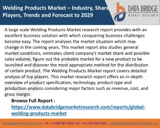 Welding Products Market – Industry, Share, Players, Trends and Forecast to 2029
