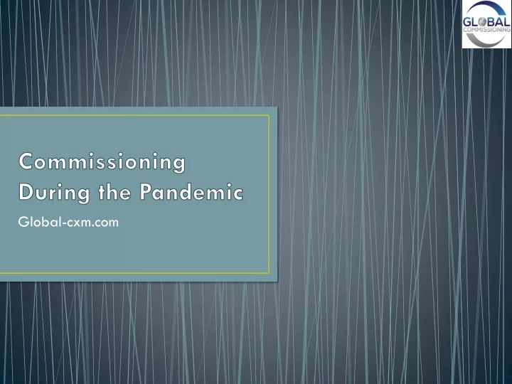 commissioning during the pandemic