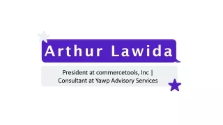 Arthur Lawida - Highly Collaborative Professional