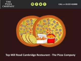 Top Mill Road Cambridge Restaurant - The Pizza Company
