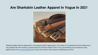 Are Sharkskin Leather Apparel In Vogue In 2021