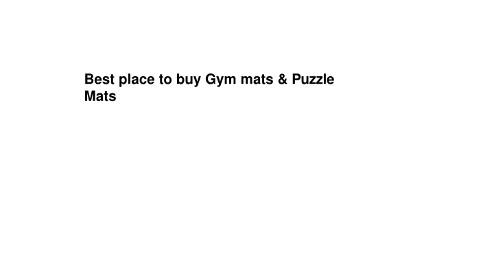 best place to buy gym mats puzzle mats