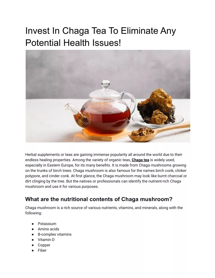 invest in chaga tea to eliminate any potential