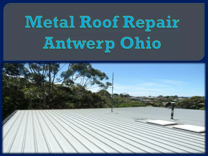 metal roof repair antwerp ohio