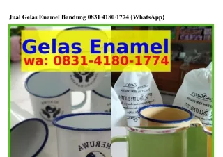 Jual Gelas Enamel BandungJual Gelas Enamel Bandung O83l~Կl8O~lᜪᜪԿ{WhatsApp}