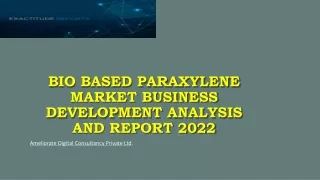 bio based paraxylene market business development analysis and report 2022